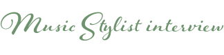Music Stylist interview